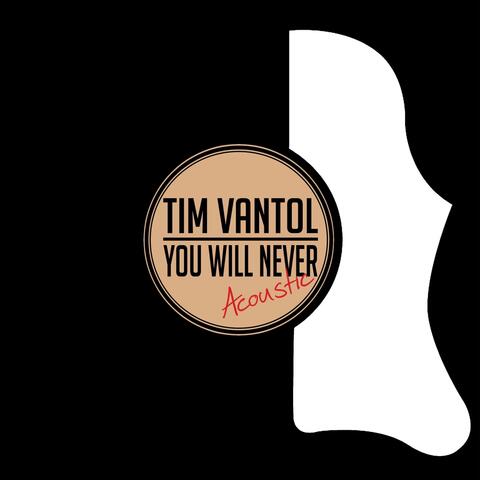 You Will Never (Acoustic)