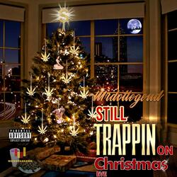 Still Trappin on Christmas Eve