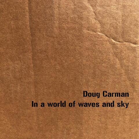 In a World of Waves and Sky