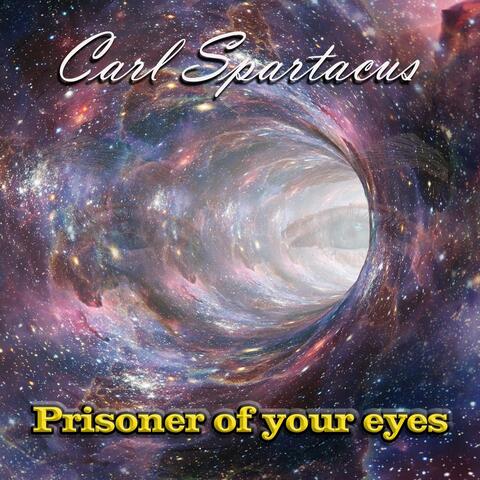 Prisoner of Your Eyes