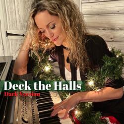 Deck the Halls (Dark Version)