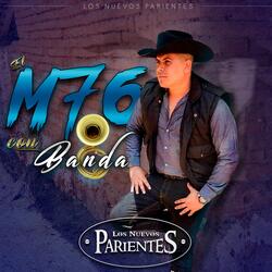 El M76 Con Banda