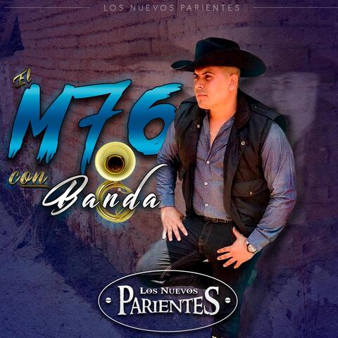 El M76 Con Banda
