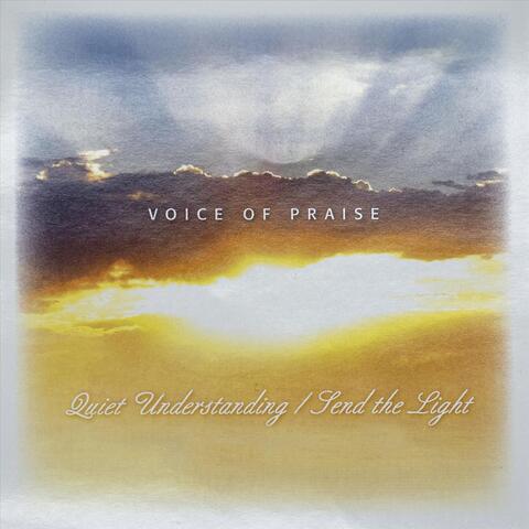 Quiet Understanding / Send the Light