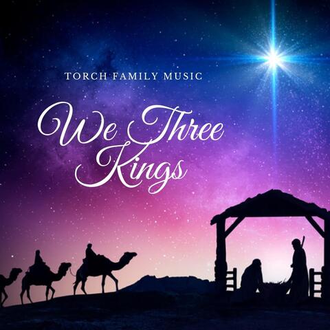 We Three Kings