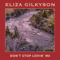 Don't Stop Lovin' Me