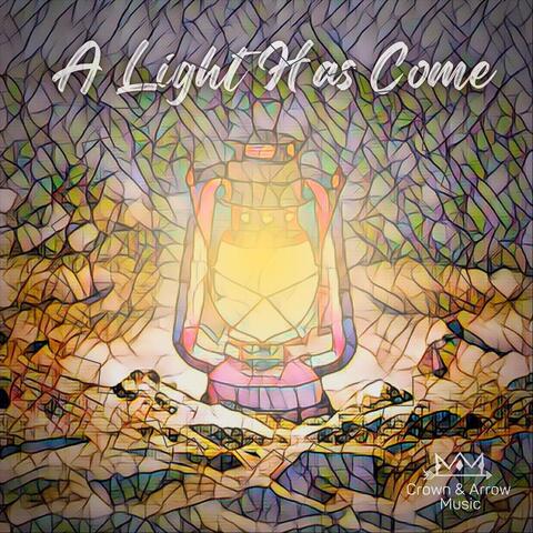 A Light Has Come