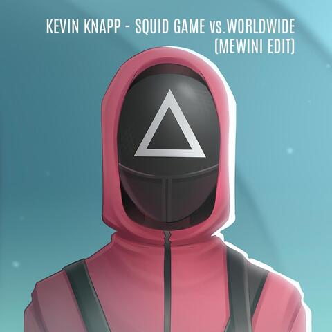 Squit Game vs. Worldwide (Mewini Edit)