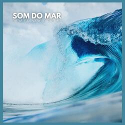 Som do Mar para Relaxar e Dormir , Pt. 04