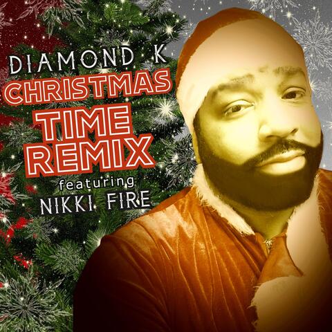 Christmas Time (Remix) [feat. Nikki Fire]