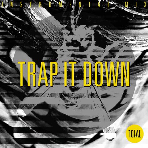 Trap It Down (Instrumental Mix)
