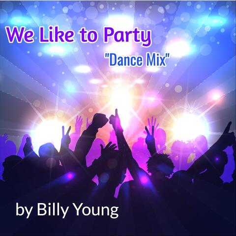 We Like to Party (Dance Mix)
