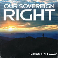 Our Sovereign Right