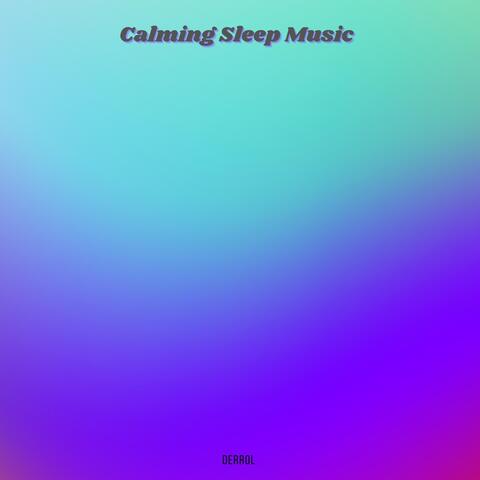 Calming Sleep Music