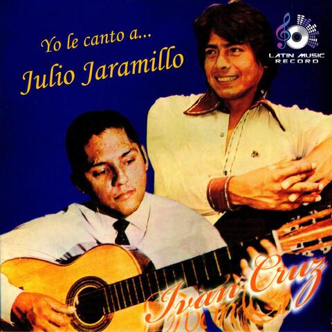Yo Le Canto A... Julio Jaramillo