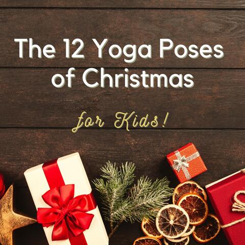 The 12 Yoga Poses of Christmas for Kids