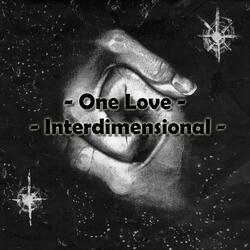 One Love: Interdimensional
