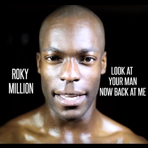 Look at Your Man Now Back at Me