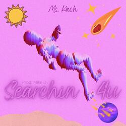 Searchin' 4u