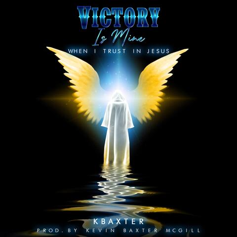 Victory Is Mine When I Trust in Jesus
