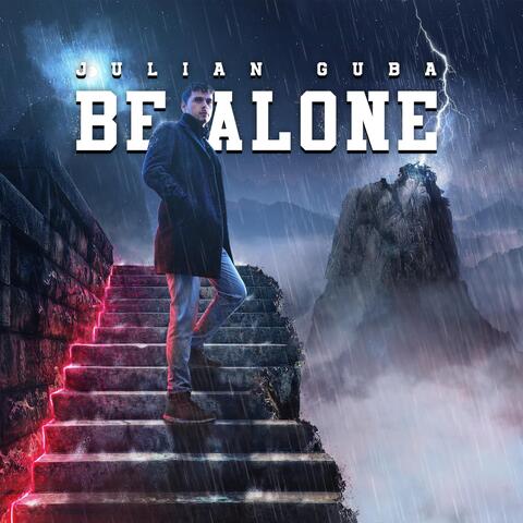 Be Alone