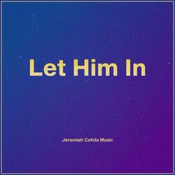 Let Him In