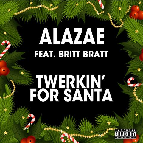 Twerkin' for Santa (feat. Britt Bratt)