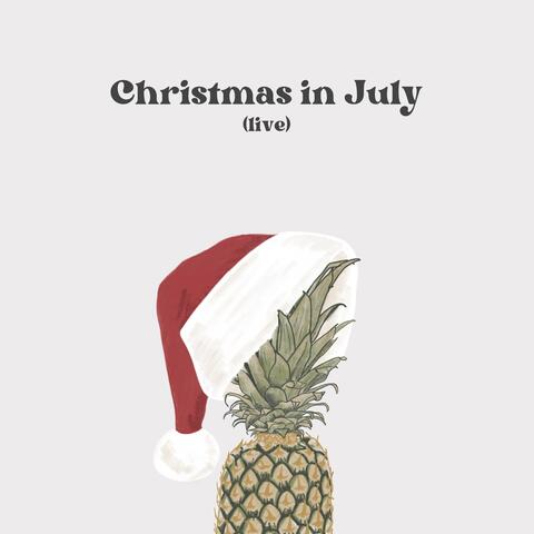Christmas in July (Live)