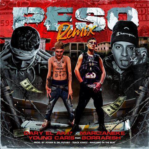 Peso (Remix) [feat. Borrarish]