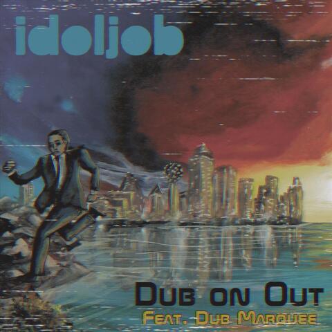 Dub on Out (feat. Dub Marquee)