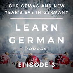 Learn German Podcast: Christmas Traditions, Pt. 4