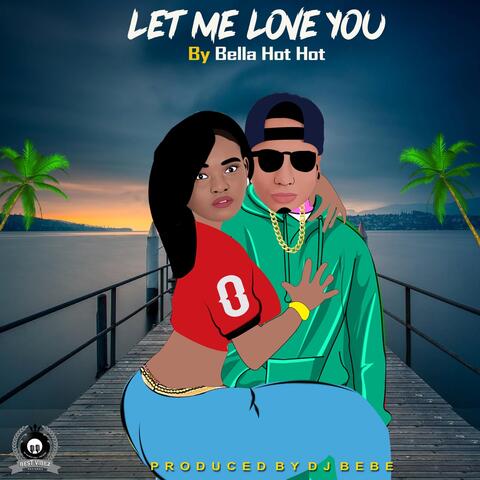 Let Me Love You