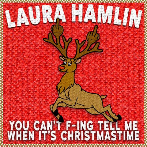 You Can't F-Ing Tell Me When It's Christmastime