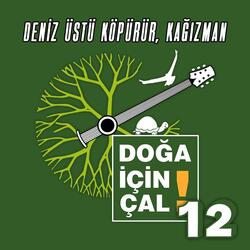 Deniz Üstü Köpürür, Kağızman - Doğa İçin Çal 12
