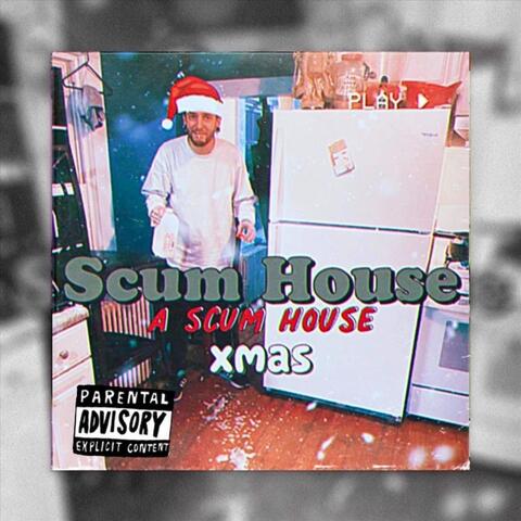A Scum House Xmas