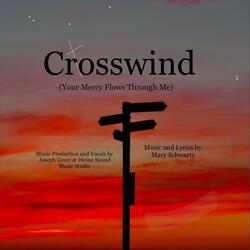 Crosswind (Your Mercy Flows Through Me)
