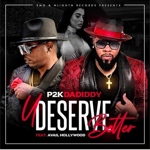 U Deserve Better (feat. Avail Hollywood)
