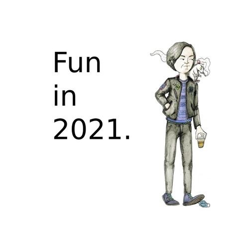 Fun in 2021