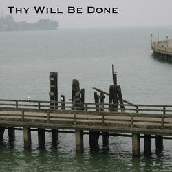 Thy Will Be Done
