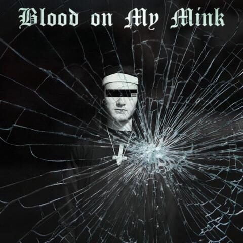 Blood on My Mink (feat. $unk)