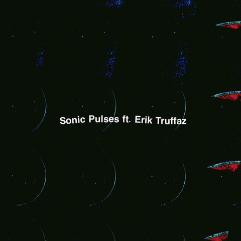 Sonic Pulses (feat. Erik Truffaz)