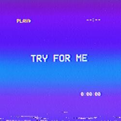Try for Me