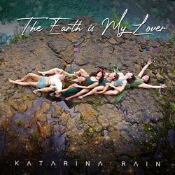 The Earth Is My Lover