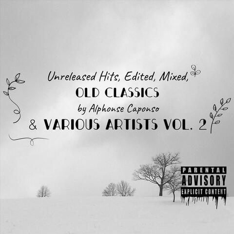 Unreleased Hits, Edited, Mixed, Old Classics, Vol. 2