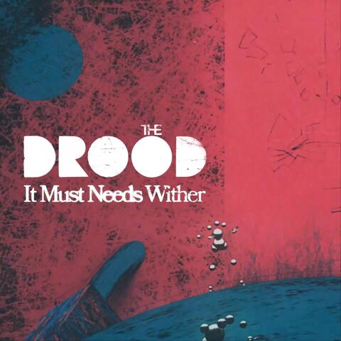It Must Needs Wither