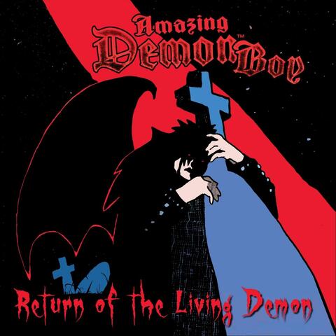 Return of the Living Demon