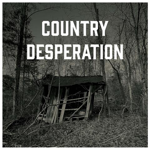 Country Desperation