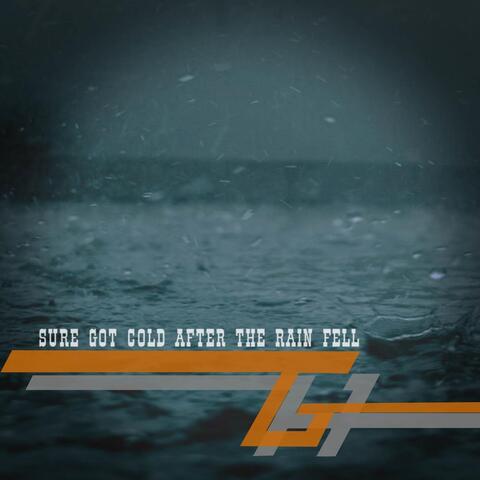 Sure Got Cold After the Rain Fell