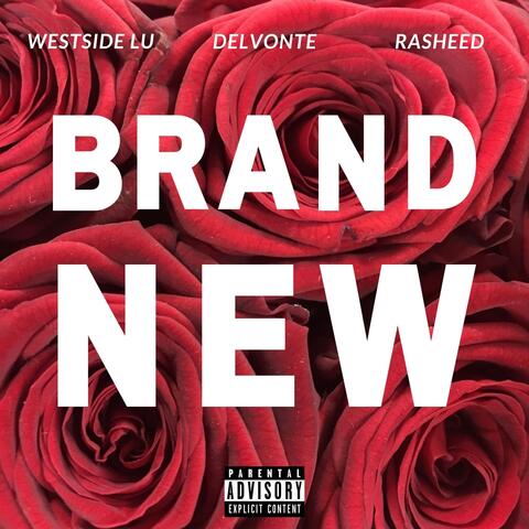 Brand New (feat. Delvonte, Rasheed & J-Mad Beats)