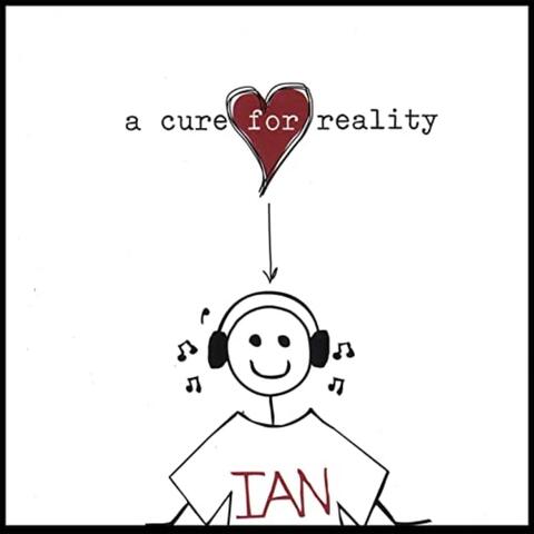 A Cure for Reality (Re-Issue)